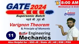 Engineering Mechanics | Lecture - 11 | Varignon Theorem | GATE -2024 | ESE | SSC-JE | Ajay Sir