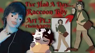 I've had A DAY ... Let's Draw Raccoon Boy Art &hearts; (Pt.2) || Twitch VOD