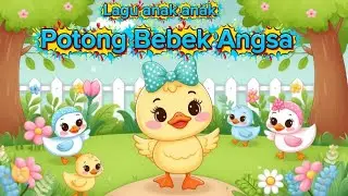 Lagu Menghibur Anak Anak 🎵 Potong Bebek Angsa | Lagu Anak Terpopuler Sepanjang Masa 🎶