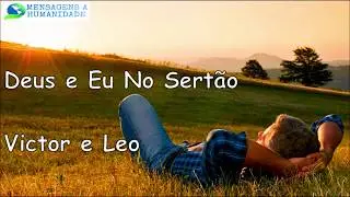 Deus e Eu no sert&atilde;o - Victor e Leo Letra