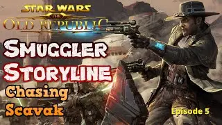 SWTOR Story Playthrough - The Smuggler Class: Scoundrel Build - Chasing Scavak