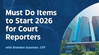 2026 Must Do's For Court Reporters