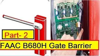 Part 2&ndash;FAAC - B680H Gate barrier -| Condition 1- gate barrier Open by Loop2 and push button|