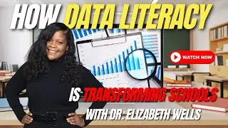 How Data Literacy is Transforming Schools | Dr. Elizabeth A. Wells