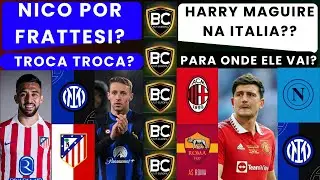 MAGUIRE VAI PARA O FUTEBOL ITALIANO ? TROCA INTER E ATLETI DE MADRID ?