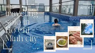 solo travel vlog of 4d3n in ho chi minh city | reetry ep.2