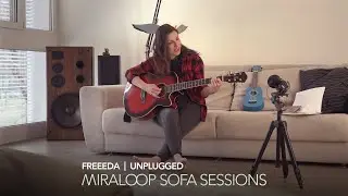 Miraloop Sofa Sessions | Freeeda Unplugged