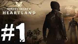State of Decay 2 Heartland DLC Gameplay Walkthrough Part 1 - THE LAST WILKERSON