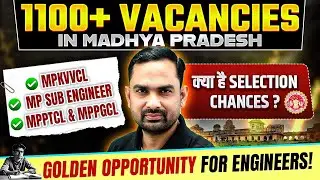 1100+ AE/JE Vacancies in MP | MPPSC AE, MP Sub Engineer, MPPKVVCL JE Roadmap | Selection Chances?