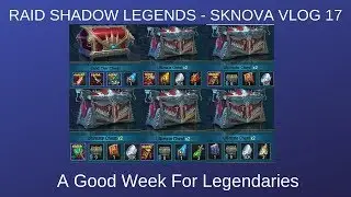 Raid Shadow Legends SKNOVA Vlog 17: Хорошая неделя для легендарных предметов