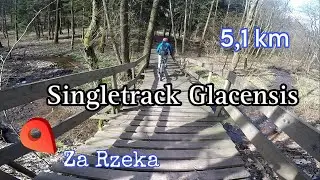 Singletrack Glacensis Pętla Za Rzeka