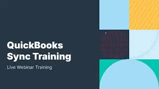 QuickBooks Sync Training | Live Webinar Recording 01-27-26