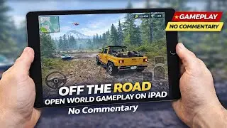 Off The Road Open World Gameplay on iPad | No Commentary