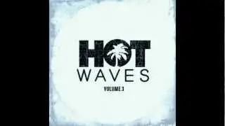 Hot Waves Volume 3 - Guilhem Monin & Remi Mazet - Zohra