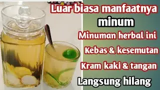 Cara Ampuh! Mengatasi Kebas & Kesemutan dengan Minuman Herbal