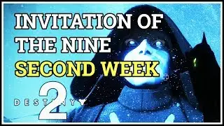 Second Week Invitation of The Nine Destiny 2