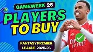 BEST PLAYERS TO BUY ✔️ FOR FPL GW26 | FANTASY PREMIER LEAGUE 2025/26 TIPS