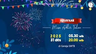 Misa Akhir Tahun 2025, Rabu 31 Desember 2025 pk. 20.00 WIB