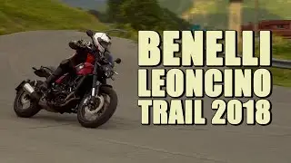 #2 Test Ride | BENELLI LEONCINO TRAIL 2018!