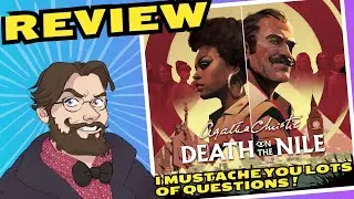 DEATH ON THE NILE (PS5/XBOX/SWITCH/PC) is splendidly splendid! | REVIEW