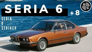Prawdziwe rekiny! Historia BMW serii 6 i 8. | #SOS 5 - Seria o seriach.