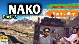 Nako village | Most beautiful village of Himachal Pradesh | Traveling baba | Sangla valley | Spiti 