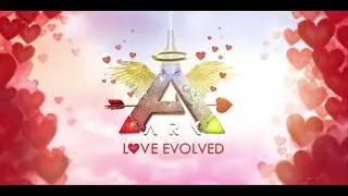 【BGM】ARK Survival Evolved_タイトルテーマver.LOVE EVOLVED
