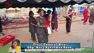 LIVE!. THE FINAL FUNERAL RITE OF THE LATE OBP. MARY KYEREMAA ANSU AT WAMFIE. #ADAMFOPA MEDIA / TV.