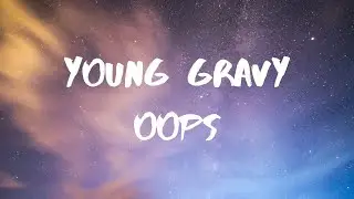 Young Gravy- Oops Lyrics