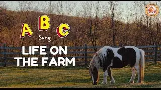 ABC Song - Life on the farm - #singing & #learning #abcd together