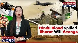 Bloodshed in Pahalgam: Religious Cleansing Exposed  SudarshanWorld