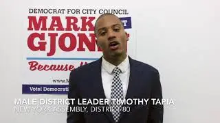 Male District Leader Timothy Tapia Endorsement of Mark Gjonaj