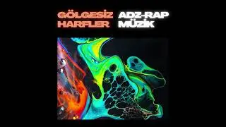 G&Ouml;LGESİZ-HARFLER----ADZ-RAP M&Uuml;ZİK--#keşfet #rap #music