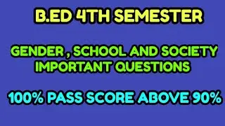 GENDER SCHOOL AND SOCIETY IMPORTANT QUESTIONS B.Ed 4TH SEM @velocitylearners #bed4thsemester