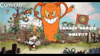 Cuphead Charge ability only!!!! (the root pack)