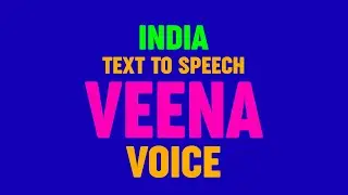 Text to Speech VEENA VOICE  ENGLISH &ndash; INDIA