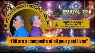 The Guides Speak through Thomas & AJ: Great Remembrance 2025 Conference Highlights