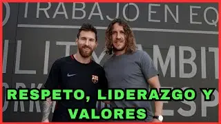 Messi y Puyol: Respeto, liderazgo y valores