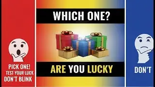 CHOOSE YOUR GIFT...? Are You a LUCKY Person or Not? 🍀