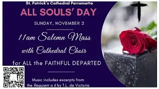 11am Solemn Mass -All Souls' Day -2 November 2025- St Patrick's Cathedral, Parramatta
