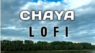 Chaya LOFI SONG | BAND HIGHWAY| NEW VERSION|