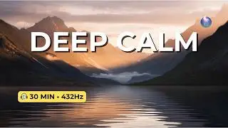 Mountain Echo Resonance 432Hz &bull; Peak Serenity Healing &bull; 30 Min Deep Meditation