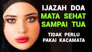 ijazah Doa Mata Sehat Sampai Tua