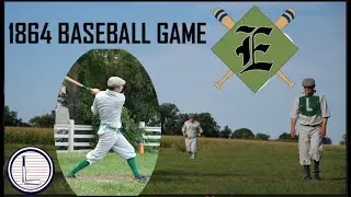 1864 Vintage Baseball - FULL GAME!  Pt 1