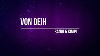 Von Deih | Sangi & Kimpi | Karaoke | Lamal