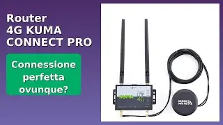 RECENSIONE (2025) : Router 4G KUMA CONNECT PRO. DETTAGLI ESSENZIALI