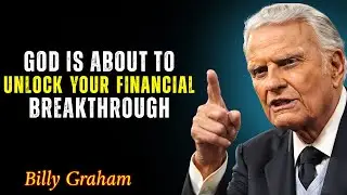 Let God Open Your Financial Doors - Billy Graham