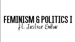 Part 1 | Johnny and Elizabeth  Discuss Feminism and Politics with their daughter, Justice Enlow