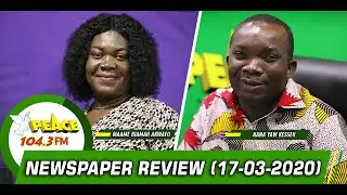 Newspaper Review On Peace 104.3 Fm (17/03/2020)