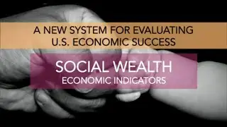 Caring Economy Campaign Goes Beyond GDP: Social Wealth Economic Indicators